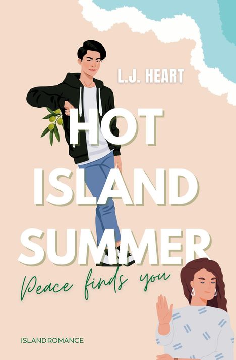 L. J. Heart: Hot Island Summer: Peace finds you, Buch