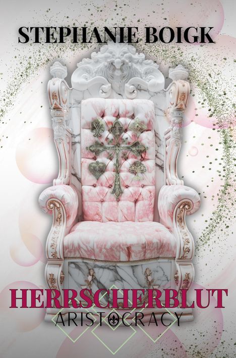 Stephanie Boigk: Herrscherblut - Aristocracy 1, Buch