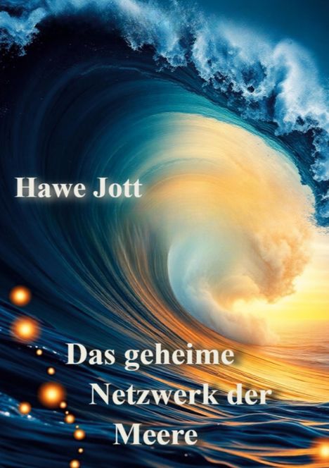 Hawe Jott: Das geheime Netzwerk der Meere, Buch