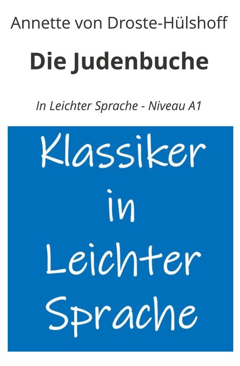 Annette von Droste-Hülshoff: Die Judenbuche: In Leichter Sprache - Niveau A1, Buch