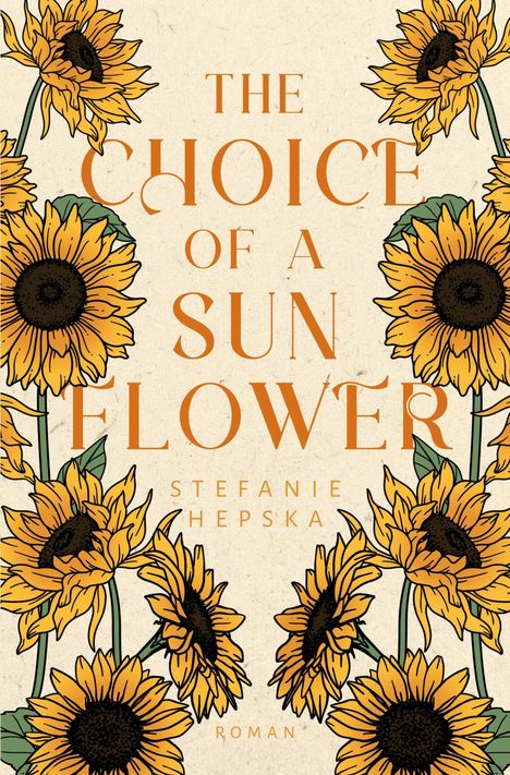 Stefanie Hepska: The Choice of a Sunflower, Buch