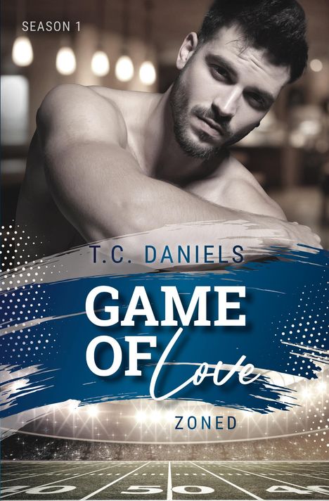 T. C. Daniels: Game of Love: Zoned, Buch