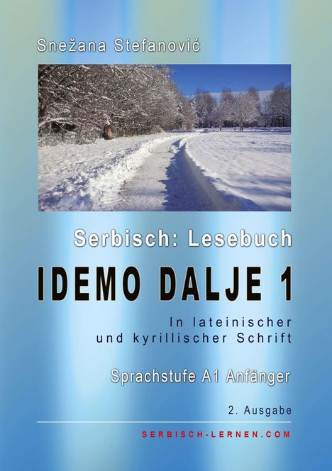 Snežana Stefanović; Serbisch: Lesebuch IDEMO DALJE 1; Winterlandschaft mit schneebedecktem Weg und Bäumen.