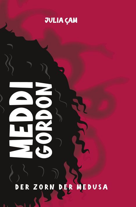 „Julia Çam“, „Meddi Gordon“, „Der Zorn der Medusa“. Schwarze Silhouette mit Haaren vor rotem Hintergrund.