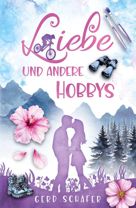 Gerd Schäfer: Liebe und andere Hobbys, Buch