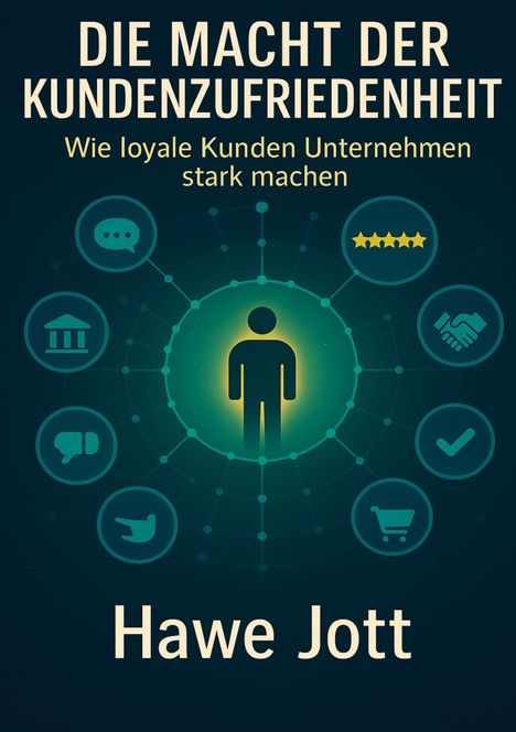 Hawe Jott: Die Macht der Kundenzufriedenheit, Buch