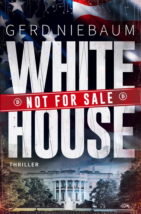 Gerd Niebaum: White House not for Sale!, Buch