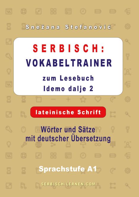 Snezana Stefanovic: Serbisch: Vokabeltrainer zum Lesebuch "Idemo dalje 2" - lateinische Schrift, Buch
