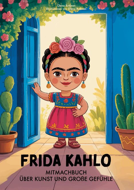 Olena Rudman: Frida Kahlo. Mitmachbuch über Kunst und große Gefühle, Buch