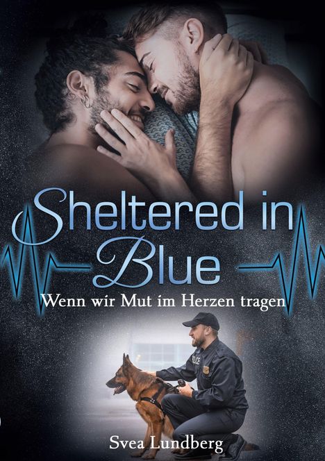 Svea Lundberg: Sheltered in blue - Wenn wir Mut im Herzen tragen, Buch
