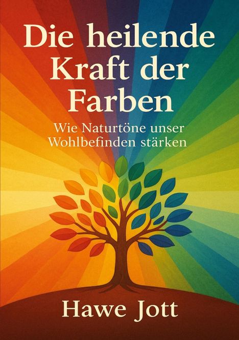 Hawe Jott: Die heilende Kraft der Farben, Buch