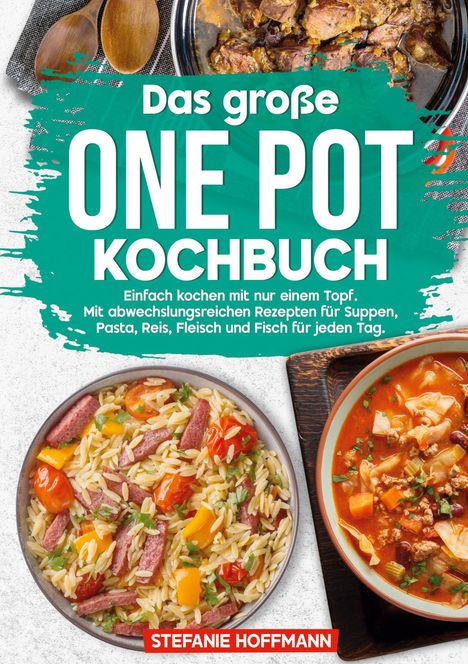 Stefanie Hoffmann: Das große One Pot Kochbuch, Buch