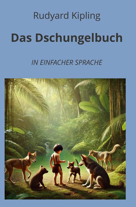 Rudyard Kipling: Das Dschungelbuch: In Einfacher Sprache, Buch