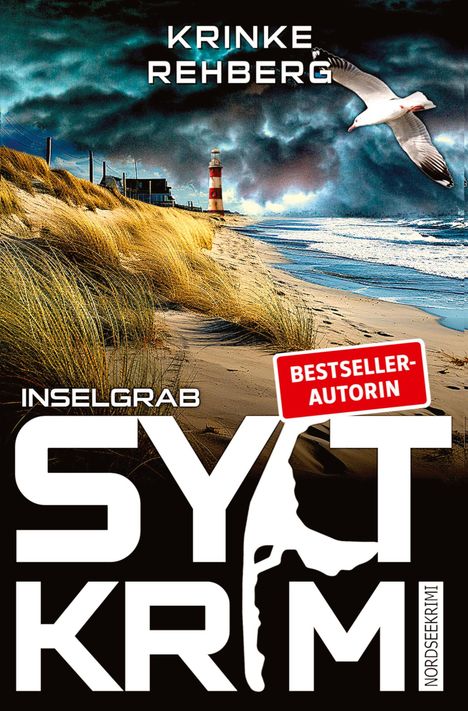 Text: "Krinke Rehberg, Inselgrab, Sylt Krimi, Bestseller-Autorin, Nordseekrimi." Stürmische Küste mit Leuchtturm und Möwe.