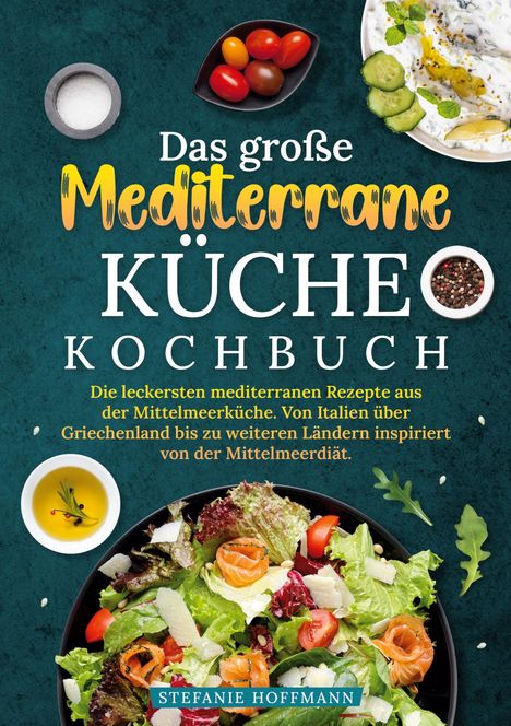 Stefanie Hoffmann: Das große Mediterrane Küche Kochbuch, Buch