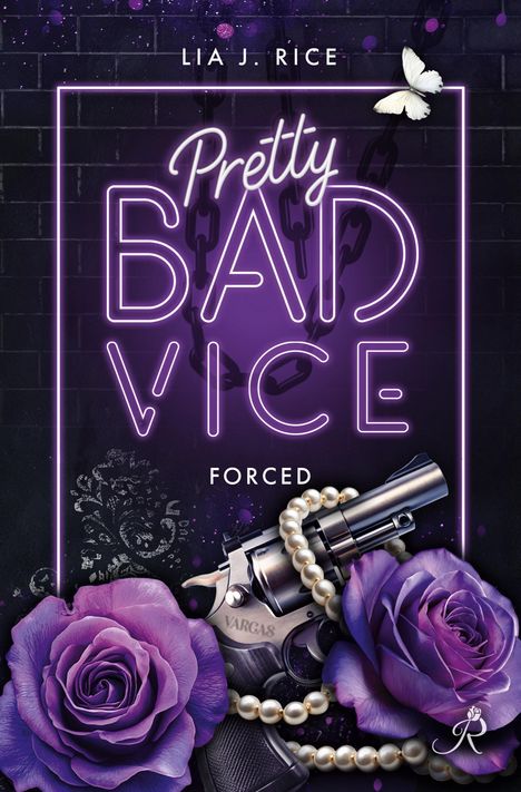 "Pretty Bad Vice" steht in lila Leuchtschrift, darunter "FORCED". Eine Pistole mit Perlenkette und lila Rosen.