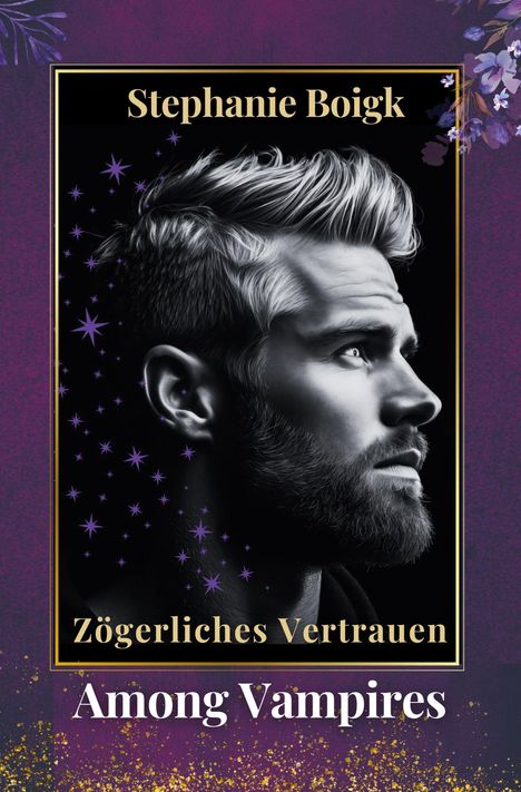 Stephanie Boigk: Among Vampires 4 - Zögerliches Vertrauen, Buch