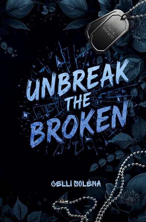 „UNBREAK THE BROKEN“ in blauen Buchstaben, umgeben von Blättern. Hundemarke mit „Xane Moretti“.