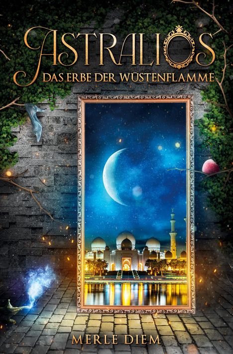 "Astralios: Das Erbe der Wüstenflamme" von Merle Diem. Ein verziertes Fenster zeigt eine nächtliche Szene mit Moschee und Halbmond.