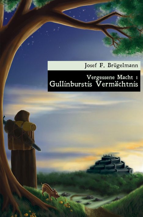"Josef F. Brügelmann, Vergessene Macht 1, Gullinburstis Vermächtnis." Ein Mönch steht unter einem Baum, mit Festung am Horizont.