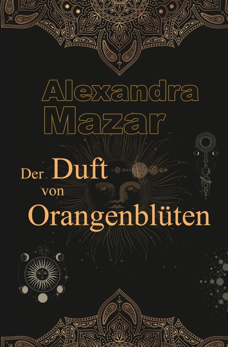 Alexandra Mazar: Der Duft von Orangenblüten, Buch