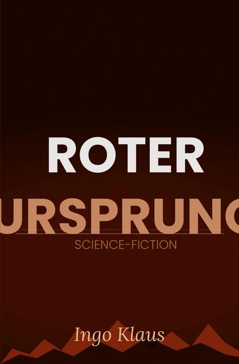 Text: "ROTER URSPRUNG", "SCIENCE-FICTION", "Ingo Klaus". Dunkler Hintergrund, geometrische Formen unten.