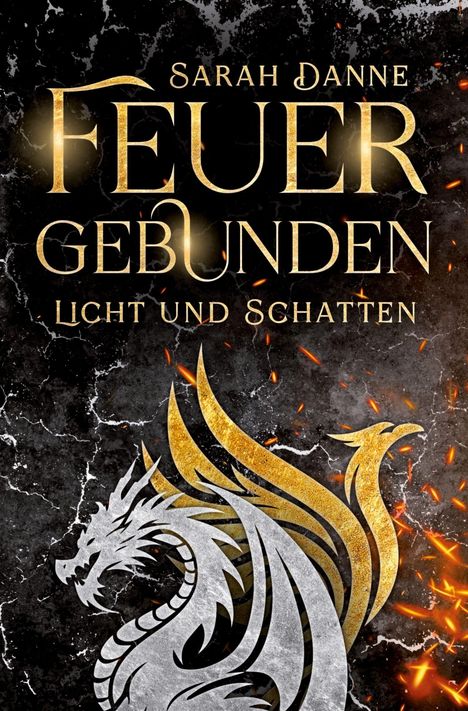 "Sarah Danne, Feuer Gebunden, Licht und Schatten." Illustration eines Drachens aus Gold und Silber auf dunklem Hintergrund.