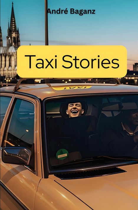 "Taxi Stories" steht auf einem gelben Schild. Ein Mann lacht im Inneren eines gelben Taxis. Im Hintergrund eine Kathedrale.
