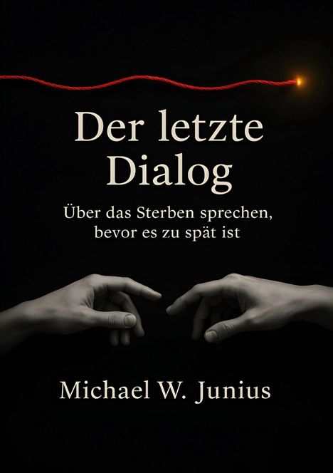 Michael W. Junius: Der letzte Dialog, Buch