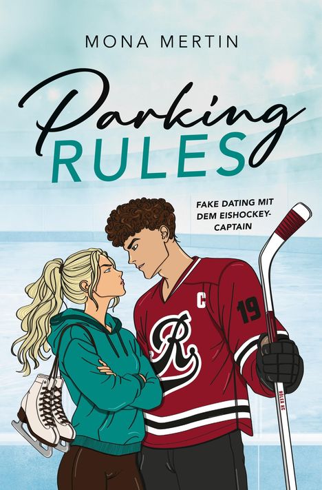 "Mona Mertin: Parking Rules. Fake Dating mit dem Eishockey-Captain." Eine Illustration von zwei sich gegenüberstehenden Personen.