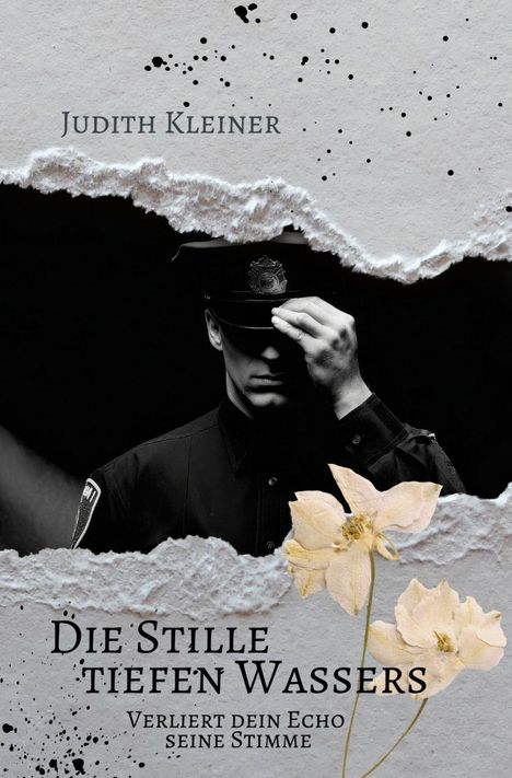 "Judith Kleiner. Die Stille tiefen Wassers. Verliert dein Echo seine Stimme."  
Ein Polizist in Schwarzweiß, dezente Blumen.