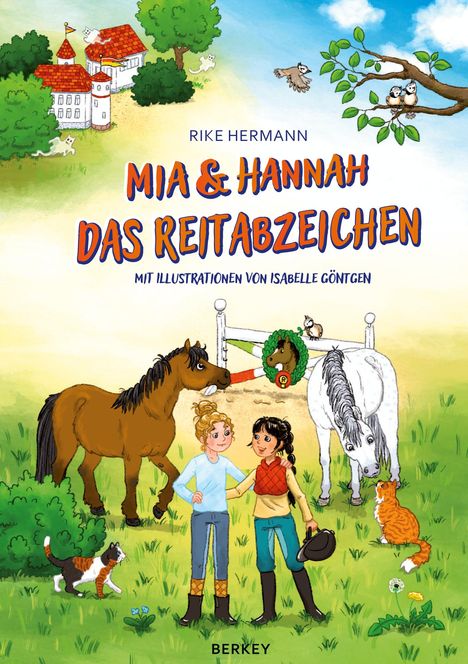 „Mia & Hannah: Das Reitabzeichen“. Zwei Mädchen mit Pferden, Bäume, Schloss, Katzen, Vögel auf einem Ast.