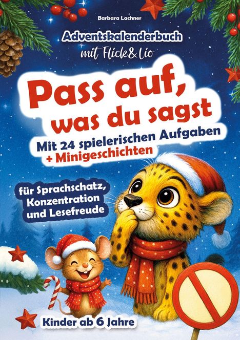 Barbara Lachner: Pass auf, was du sagst - Adventskalenderbuch für Kinder mit Flick & Lio, Buch