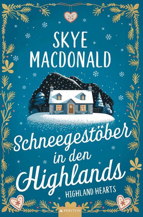 Text: "Skye Macdonald, Schneegestöber in den Highlands, Highland Hearts, Peryton." Illustration eines verschneiten Hauses.