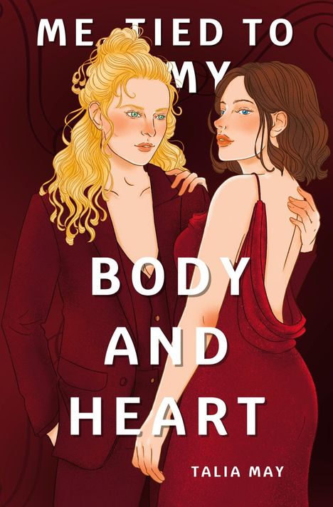 "ME TIED TO MY BODY AND HEART" von TALIA MAY. Zwei Frauen in eleganten, roten Outfits in illustrativem Stil.