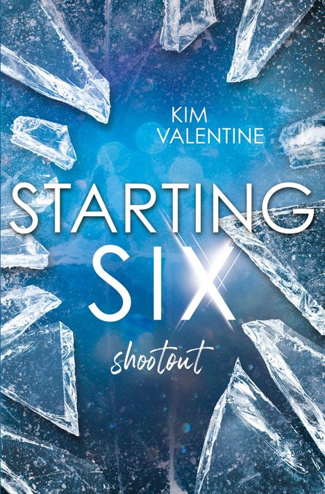 Text: "Kim Valentine", "Starting Six", "shootout". Hintergrund: Gefrorene Eissplitter auf blauem Untergrund.