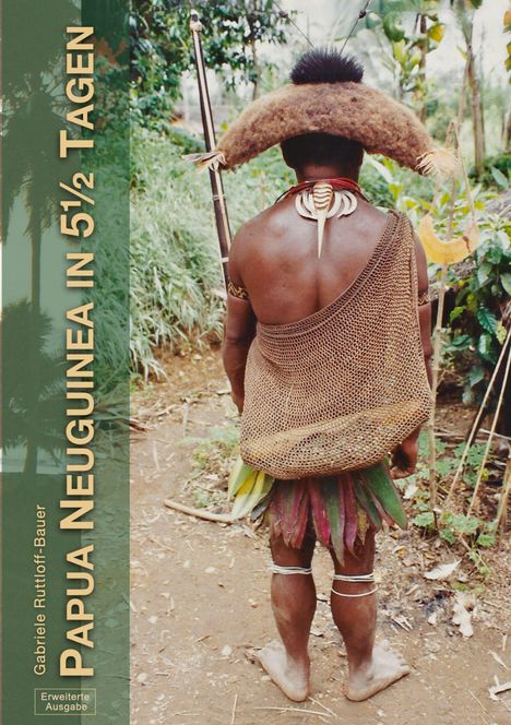 Der Text lautet: "Papua Neuguinea in 5½ Tagen." Eine Person in traditioneller Kleidung von hinten im Dschungel.