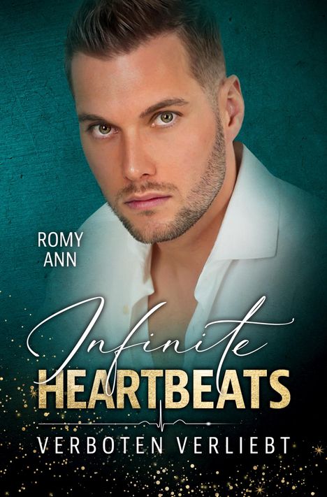 Text: "Romy Ann, Infinite Heartbeats, Verboten Verliebt." Ein Mann mit Bart schaut direkt, trägt ein weißes Hemd.