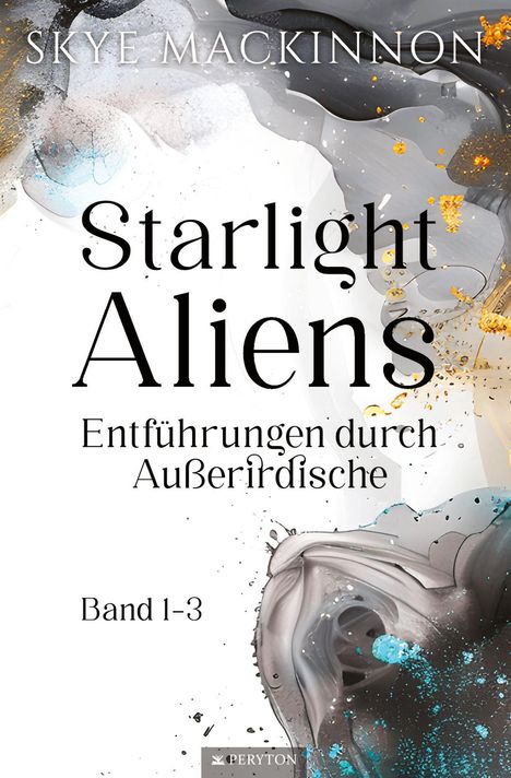 „Starlight Aliens: Entführungen durch Außerirdische, Band 1-3“, oben abstrakte Kunst mit Gold- und Blautönen.