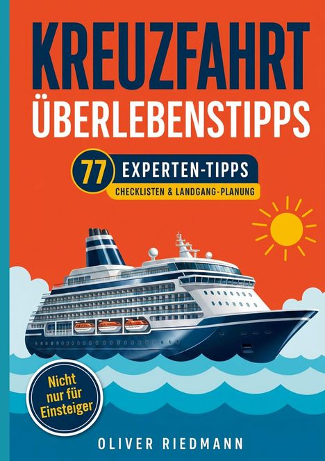 "Kreuzfahrt Überlebenstipps", "77 Experten-Tipps", "Nicht nur für Einsteiger", "Oliver Riedmann". Illustration: Kreuzfahrtschiff.
