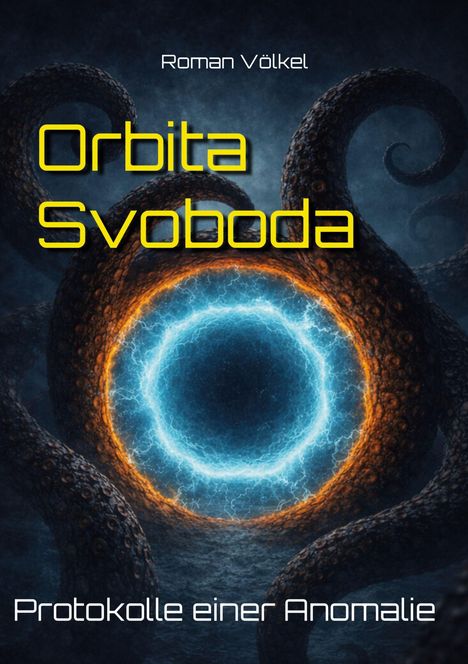 „Orbita Svoboda – Protokolle einer Anomalie“ von Roman Völkel. Elektrische Kreise mit Tentakeln.