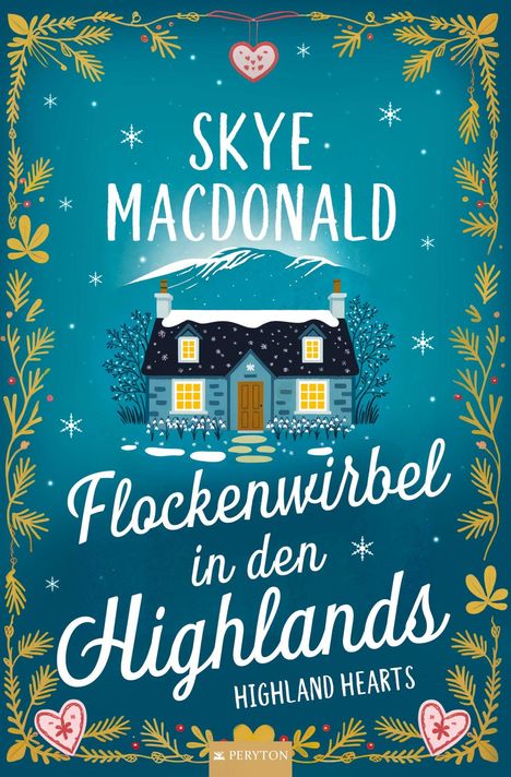 "Skye MacDonald, Flockenwirbel in den Highlands, Highland Hearts." Illustration: Ein verschneites Haus und Tannenmuster.