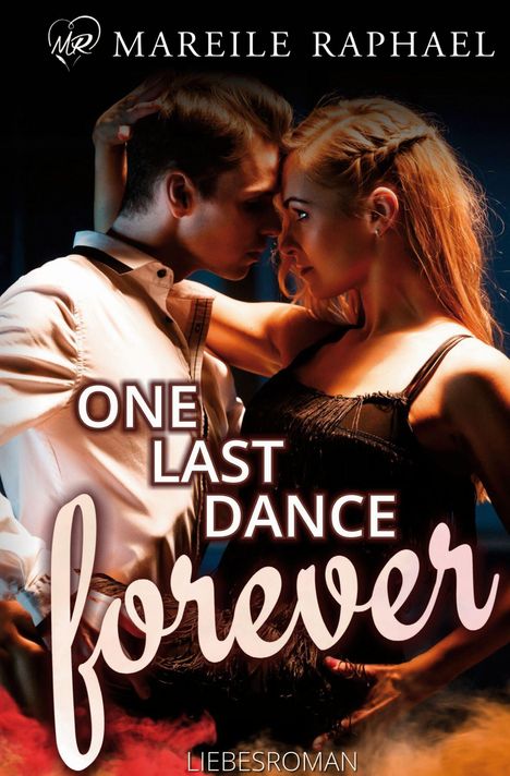 "ONE LAST DANCE forever" und "Liebesroman". Ein Paar tanzt innig, warmes Licht und ein romantischer Ausdruck.