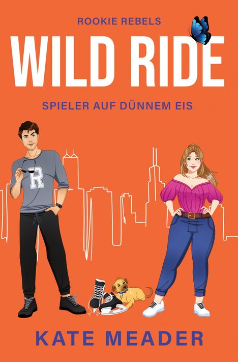 "Rookie Rebels", "Wild Ride", "Spieler auf dünnem Eis", "Kate Meader". Illustration: Paar, Hund, Sportschuhe, Stadtumrisse.