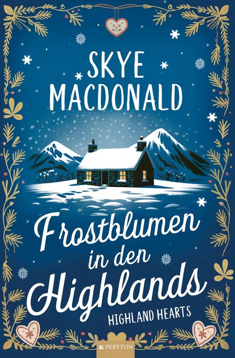 "Skye MacDonald. Frostblumen in den Highlands. Highland Hearts." Winterliche Hütte, umrahmt von dekorativen Zweigen.