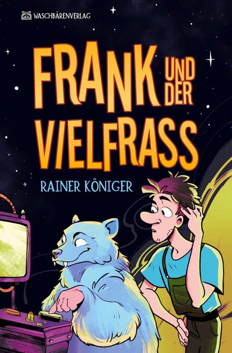 Text: "FRANK UND DER VIELFRASS" und "RAINER KÖNIGER". Eine Illustration zeigt einen blauen Bären und einen Mann an einer Maschine.