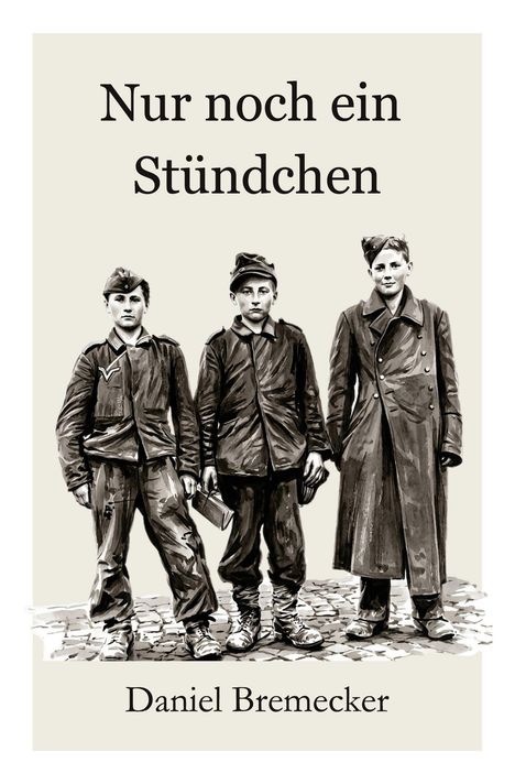 Text: "Nur noch ein Stündchen" von Daniel Bremecker. Eine Illustration von drei jungen Männern in altertümlicher Kleidung.