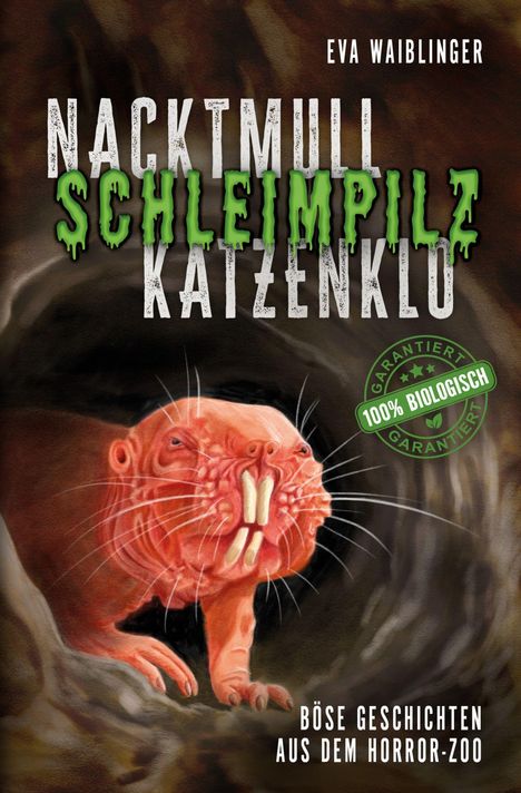"Nacktmull, Schleimpilz, Katzenklo" in weiß und grün. "Böse Geschichten aus dem Horror-Zoo." Ein Nacktmull ist dargestellt.