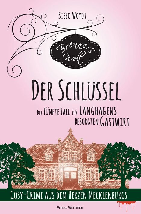 „Der Schlüssel: Der fünfte Fall für Langhagens besorgten Gastwirt.“ Ein Haus mit Bäumen auf rosa Hintergrund.