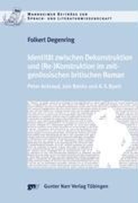 Folkert Degenring: Identität zwischen Dekonstruktion und (Re-)Konstruktion im zeitgenössischen britischen Roman, Buch